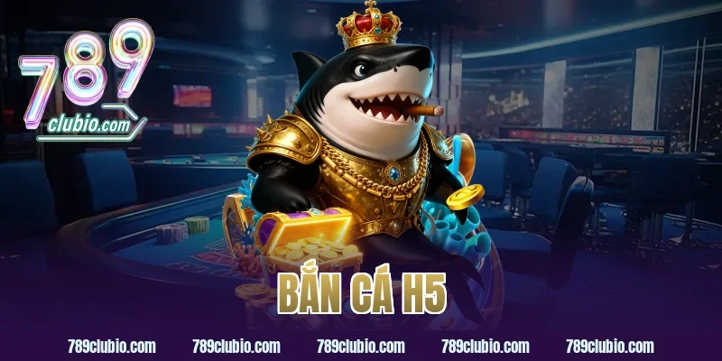 bắn cá h5