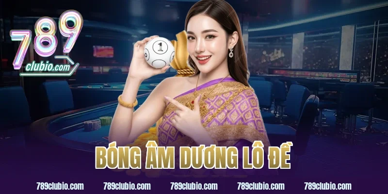 bóng âm dương lô đề
