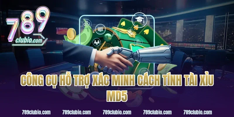 Công Cụ Hỗ Trợ Xác Minh Cách Tính Tài Xỉu MD5