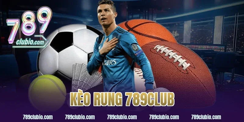 kèo rung 789club
