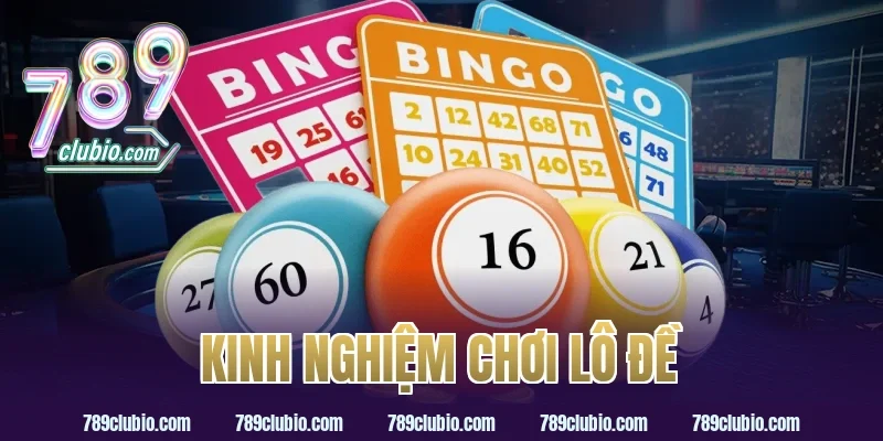 kinh nghiệm chơi lô đề