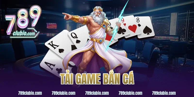 tải game bắn cá